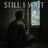 Still I Wait