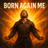 Born Again Me