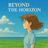 Beyond the Horizon