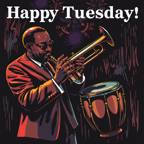 Happy Tuesday