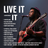 LIVE IT